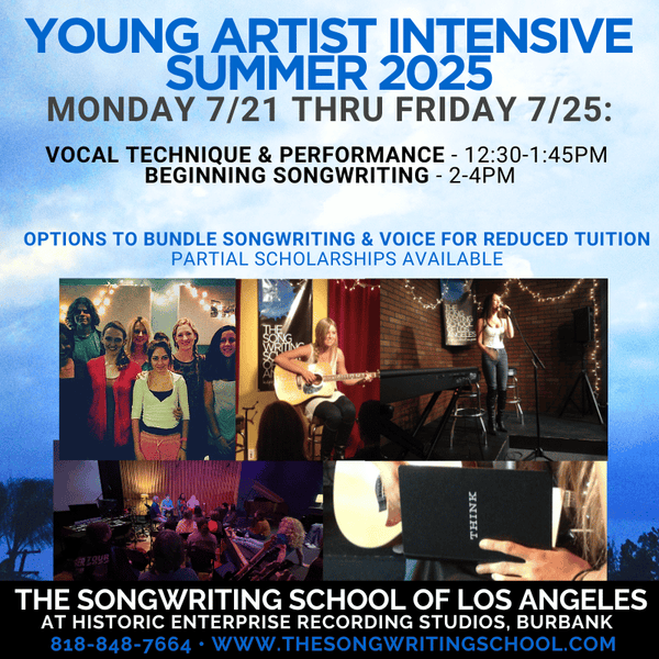 YOUNG ARTIST CLASSES SUMMER 2025: Monday 7/21 Thru Friday 7/25 Beginning Songwriting + Vocal Technique & Performance!