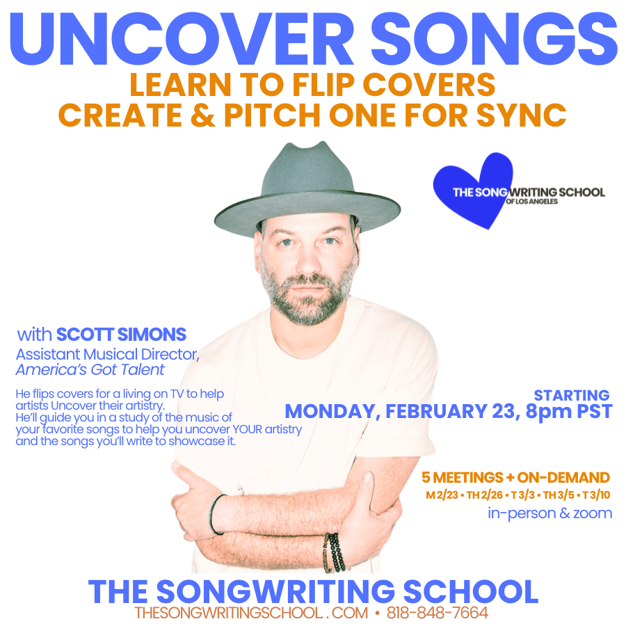 UNCOVER SONGS - How to "Flip" a Cover & Deepen Your Songcraft - Starting Monday 2/23, 8pm PST In-Person/Zoom/On-Demand - 1st Class Trial, Pitch for Sync