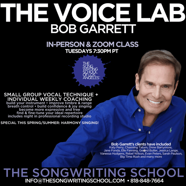 THE VOICE LAB With Bob Garrett - Vocal Technique & Performance - SPRING/SUMMER 2025 TUESDAYS, In-Person And Online Starting 5/27!