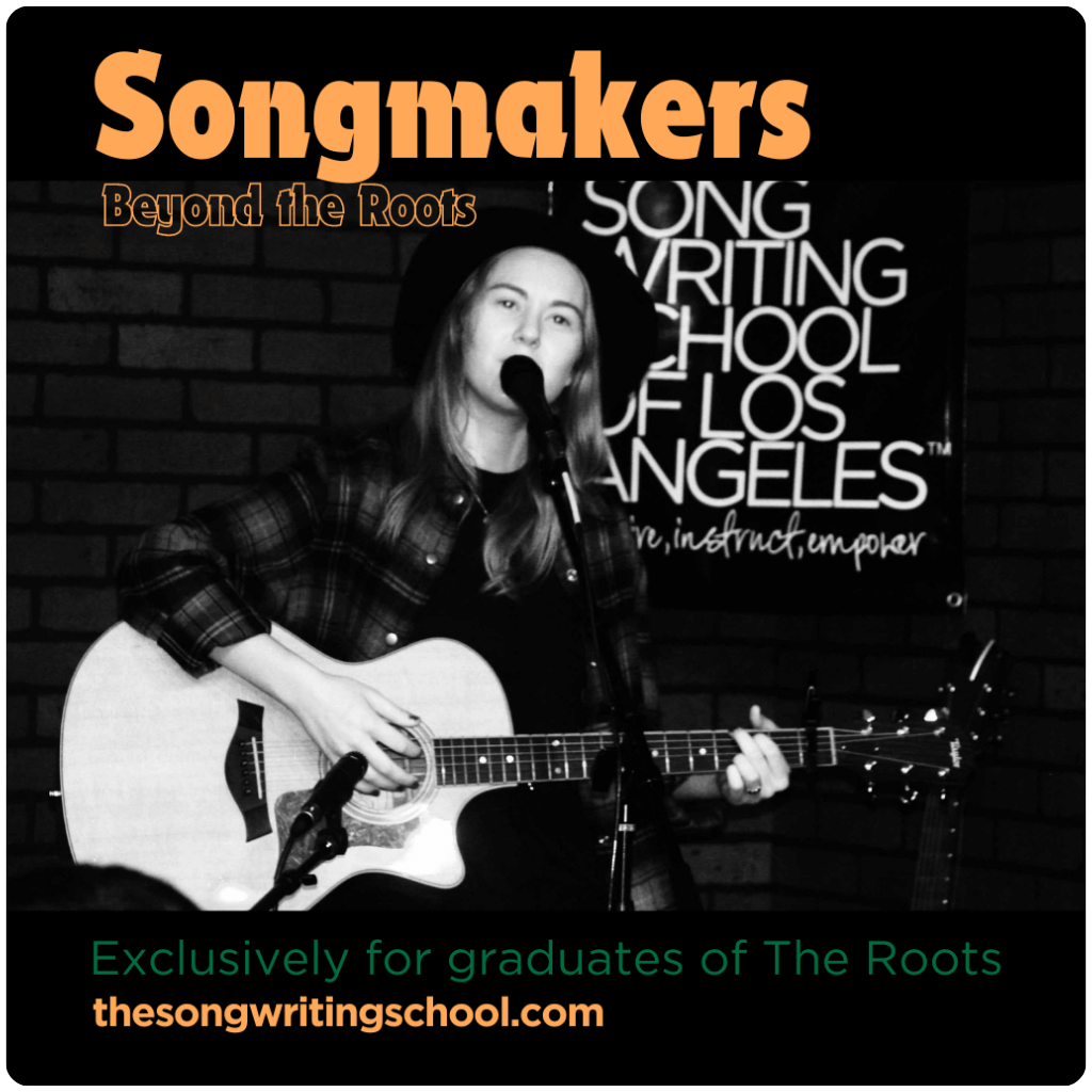 SONGMAKERS: Beyond The ROOTS - Weekly Song Feedback & Exercises For Graduates Of THE ROOTS - ONLINE INTERACTIVE, FALL 2024 STARTS SAT 10/5 Or TUES 10/8
