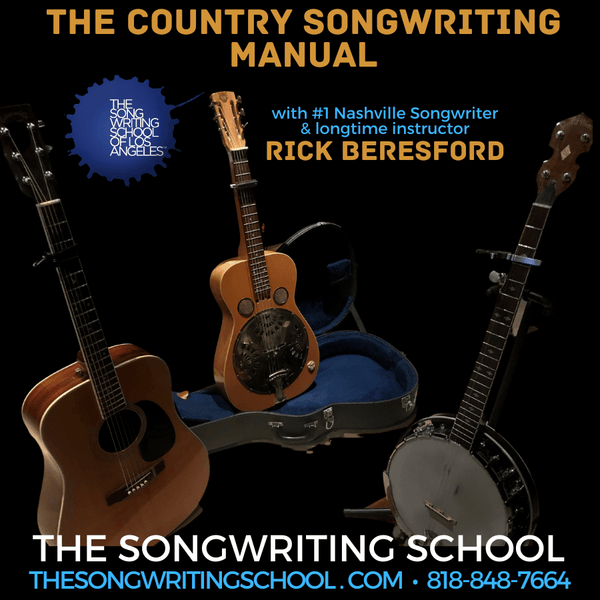 THE COUNTRY SONGWRITING MANUAL - Interactive Zoom Class With #1 Nashville Writer Rick Beresford - Additional Saturday Song Critiques + Weekly Sundays - FALL Starts SAT 11/9 + SUN 11/10, 1pm PT
