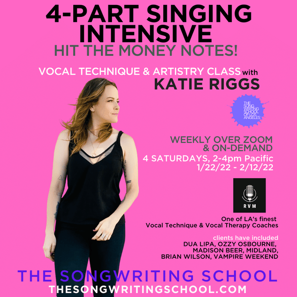 4-PART SINGING INTENSIVE, Hit the Money Notes! with KATIE RIGGS On-Demand Only; Next Live Session TBA!