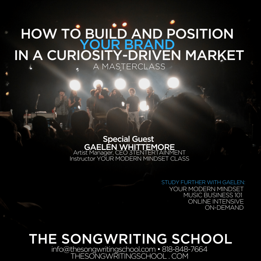 Songwriting Classes - HOW TO BUILD AND POSITION YOUR BRAND IN A CURIOSITY-DRIVEN MARKET - On-Demand Masterclass